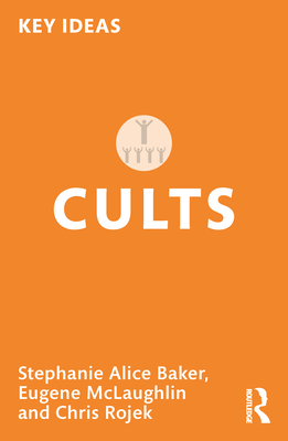 Cults - Stephanie Alice Baker