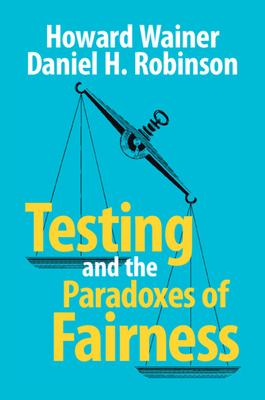Testing and the Paradoxes of Fairness - Howard Wainer