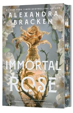 Immortal Rose (Deluxe Limited Edition) - Alexandra Bracken