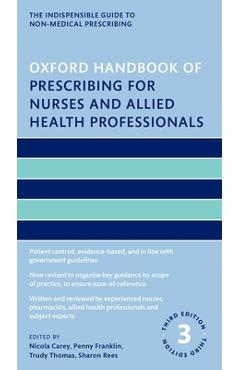 Poza produsului Oxford Handbook of Prescribing for Nurses and Allied Health Professionals - Nicola Carey