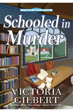 Coperta cărții 'Schooled in Murder: A Campus Sleuth Mystery - Victoria Gilbert'