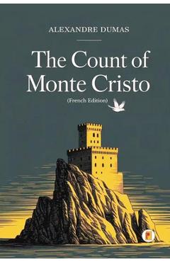 Poza produsului The Count of Monte Cristo / Le Comte de Monte-Cristo (Complete French Edition - Four Volumes in One) - 