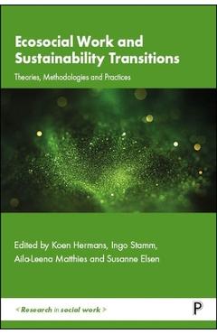 Coperta cărții 'Ecosocial Work and Sustainability Transitions: Theories, Methodologies and Practices - Jérôme Schoenmaeckers'