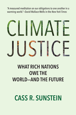 Coperta cărții 'Climate Justice: What Rich Nations Owe the World--And the Future - Cass R. Sunstein'