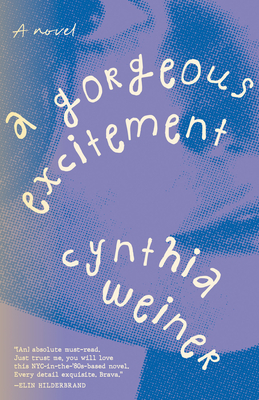A Gorgeous Excitement - Cynthia Weiner