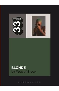 Coperta cărții 'Frank Ocean's Blonde - Yousef Srour'