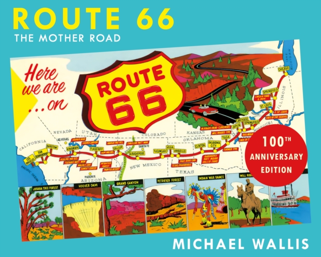 Coperta cărții 'Route 66, 100th Anniversary Edition: The Mother Road - Michael Wallis'