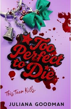 Coperta cărții 'Too Perfect to Die - Juliana Goodman'