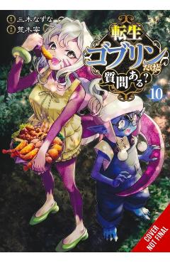Coperta cărții 'So What's Wrong with Getting Reborn as a Goblin?, Vol. 10 - Nazuna Miki'
