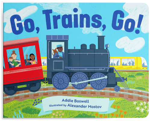 Coperta cărții 'Go, Trains, Go! a Train Book for Toddlers 1-3 - Addie Boswell'