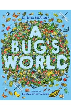 Coperta cărții 'A Bug's World - Erica Mcalister'