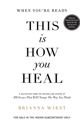 When You're Ready, This is How You Heal - 