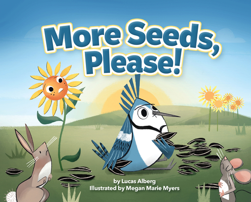 Coperta cărții 'More Seeds, Please! - Lucas Alberg'