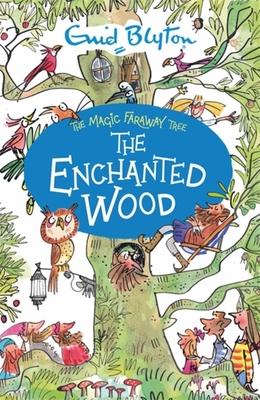 The Magic Faraway Tree: The Enchanted Wood: Book 1 - Enid Blyton