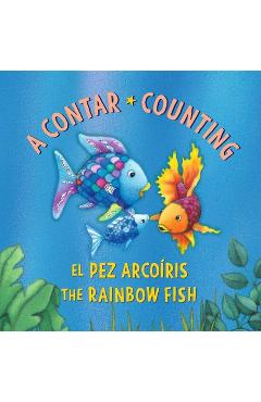 El Pez Arcoíris: A Contar / The Rainbow Fish: Counting: (Bilingual Edition)