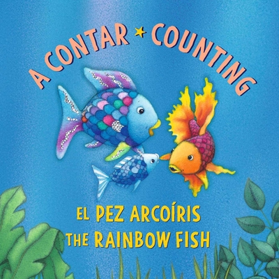 Coperta cărții 'El Pez Arcoíris: A Contar / The Rainbow Fish: Counting: (Bilingual Edition) - Marcus Pfister'