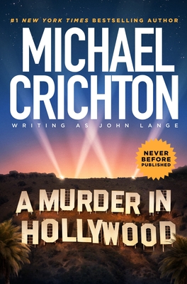 Coperta cărții 'A Murder in Hollywood - Mich Crichton Writing As John Lange(tm)'