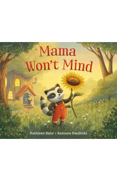 Coperta cărții 'Mama Won't Mind - Kathleen Bahr'