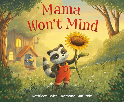 Coperta cărții 'Mama Won't Mind - Kathleen Bahr'