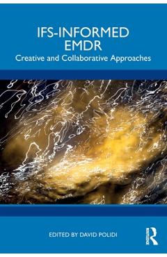 Poza produsului Ifs-Informed EMDR: Creative and Collaborative Approaches - David Polidi