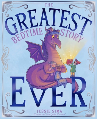 Coperta cărții 'The Greatest Bedtime Story Ever - Jessie Sima'