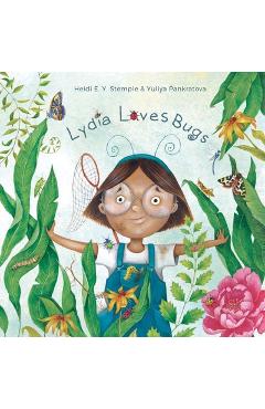 Coperta cărții 'Lydia Loves Bugs: A Children's Book about Insects - Heidi E. Y. Stemple'