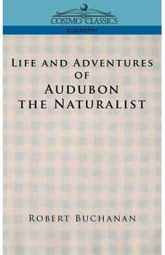 Coperta cărții 'Life and Adventures of Audubon the Naturalist - Robert Buchanan'
