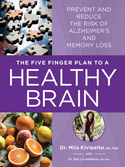 Coperta cărții 'The Five Finger Plan to a Healthy Brain: Prevent and Reduce the Risk of Alzheimer's and Memory Loss - Miia Kivipelto'