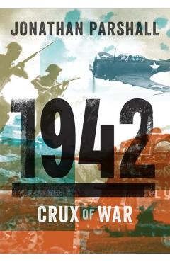 Coperta cărții '1942: Crux of War - Jonathan Parshall'