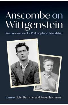 Coperta cărții 'Anscombe on Wittgenstein: Reminiscences of a Philosophical Friendship - John Berkman'