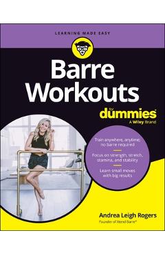 Coperta cărții 'Barre Workouts for Dummies - Andrea Rogers'