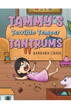 Coperta cărții 'Tammy's Terrible Temper Tantrums - Barbara Craig'