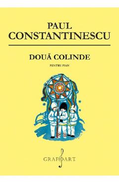 Poza produsului Doua colinde pentru pian - Paul Constantinescu