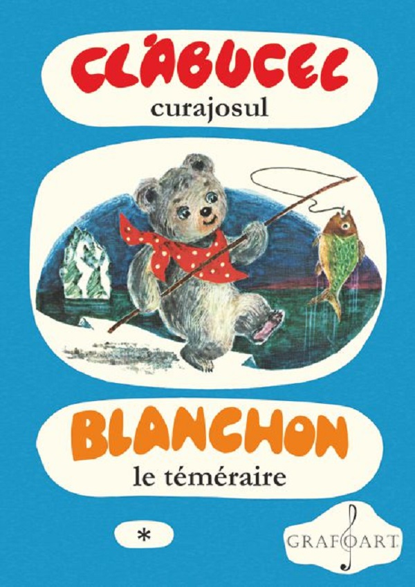Clabucel curajosul. Blanchon le temeraire Vol.1 - Maria Zetea