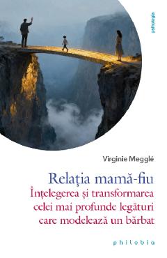 Poza produsului Relatia mama-fiu - Virginie Meggle