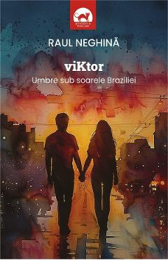 Poza produsului Viktor. Umbre sub soarele Braziliei - Raul Neghina