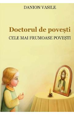 Poza produsului Doctorul de povesti Ed.3 - Danion Vasile