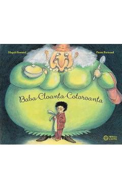 Coperta cărții 'Baba-Cloanță-Cotoroanța - Pierre Bertrand'