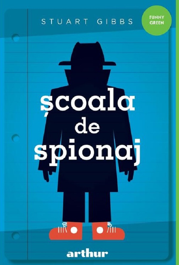 Scoala de spionaj. Seria Scoala de spionaj Vol.1 - Stuart Gibbs