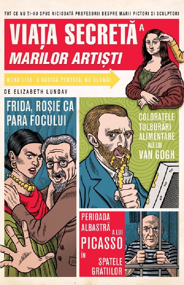 Viata secreta a marilor artisti - Elizabeth Lunday