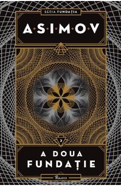 Poza produsului A doua fundatie. Seria Fundatia Vol.3 - Isaac Asimov