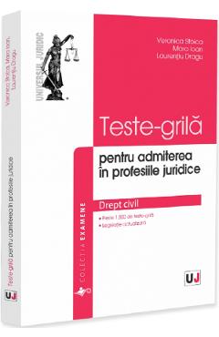 Poza produsului Teste-grila pentru admiterea in profesiile juridice. Drept civil - Veronica Stoica, Mara Ioan, Laurentiu Dragu
