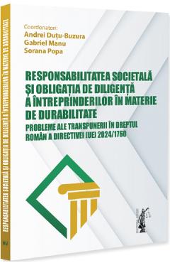 Poza produsului Responsabilitatea societala si obligatia de diligenta a intreprinderilor in materie de durabilitate - Andrei Dutu-Buzura, Gabriel Manu, Sorana Popa