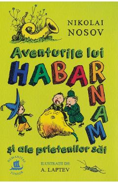 Poza produsului Aventurile lui Habarnam si ale prietenilor sai - Nikolai Nosov