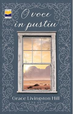 Poza produsului O voce in pustiu - Grace Livingston Hill