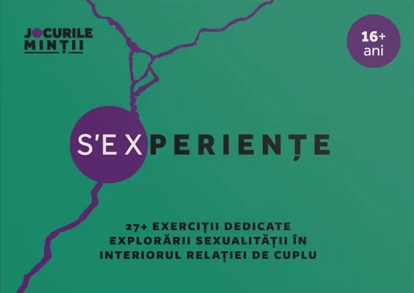 S'EXperiente. 27+ Exercitii dedicate explorarii sexualitatii in interiorul relatiei de cuplu - Cezara Botez