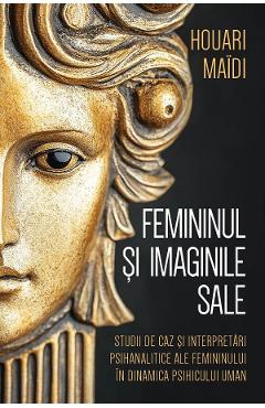 Poza produsului Femininul si imaginile sale - Houari Maidi