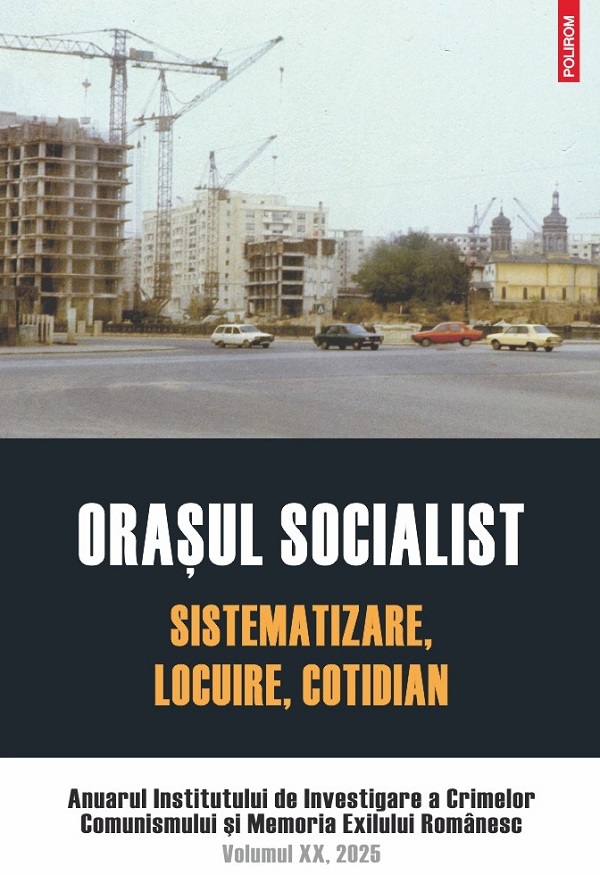 Orasul socialist. Sistematizare, locuire, cotidian