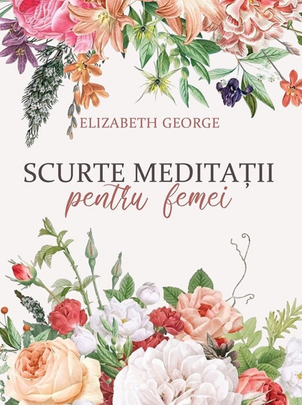 Scurte meditatii pentru femei - Elizabeth George