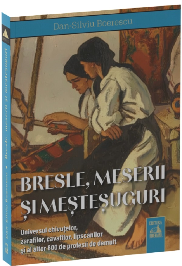 Bresle, meserii si mestesuguri - Dan-Silviu Boerescu